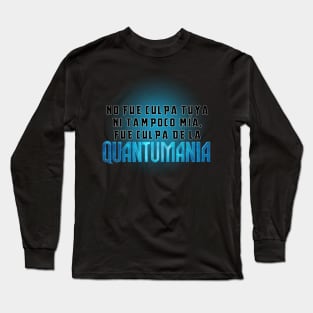 No fue culpa tuya, fue culpa de la Quantumania Long Sleeve T-Shirt